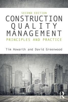 Construction Quality Management: Principles and Practice by Howarth, Tim