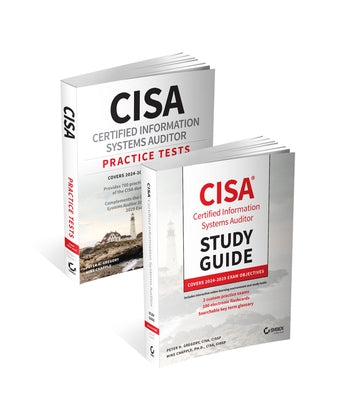 Cisa Certified Information Systems Auditor Study Guide and Practice Tests Bundle: Covers 2024 Exam Objectives by Gregory, Peter H.