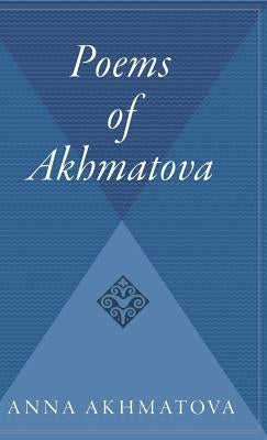 Poems of Akhmatova by Akhmatova, Anna