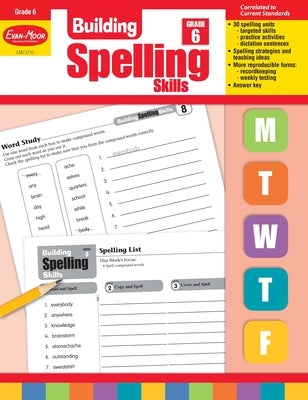 Building Spelling Skills, Grade 6 Teacher Edition by Evan-Moor Educational Publishers