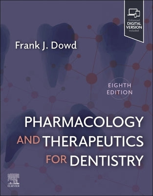 Pharmacology and Therapeutics for Dentistry by Dowd, Frank J.
