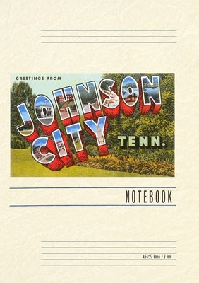 Vintage Lined Notebook Greetings from Johnson City, Tennessee by Found Image Press