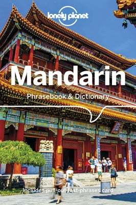 Lonely Planet Mandarin Phrasebook & Dictionary by Garnaut, Anthony