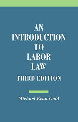 Introduction to Labor Law by Gold, Michael Evan