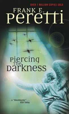 Piercing the Darkness by Peretti, Frank E.