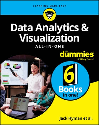 Data Analytics & Visualization All-In-One for Dummies by Hyman, Jack A.