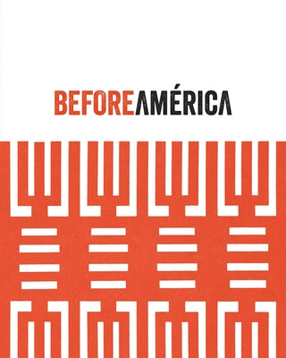 Before Am?rica: Original Sources in Modern Culture by Fontan del Junco, Manuel