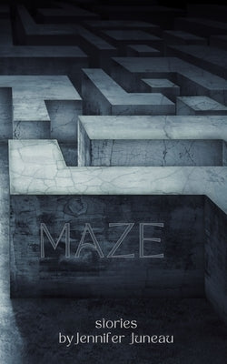 Maze by Juneau, Jennifer
