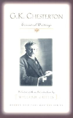 G.K. Chesterton: Essential Writings by Chesterton, G. K.