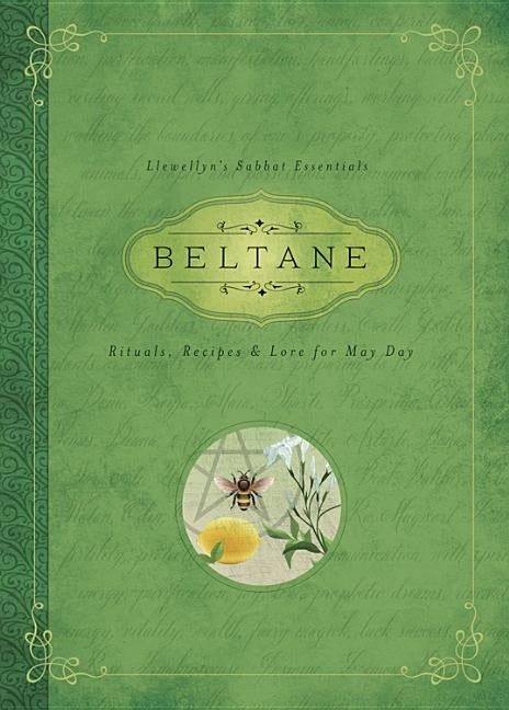 Beltane: Rituals, Recipes & Lore for May Day by Llewellyn