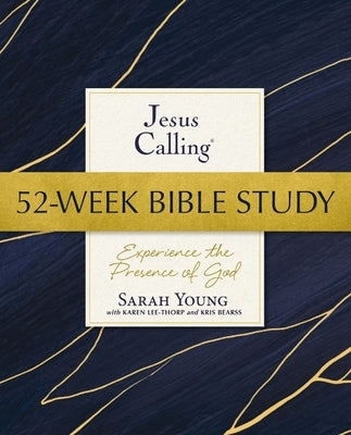 Jesus Calling 52-Week Bible Study: Experience the Presence of God by Young, Sarah