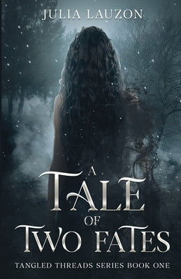 A Tale of Two Fates by Lauzon, Julia