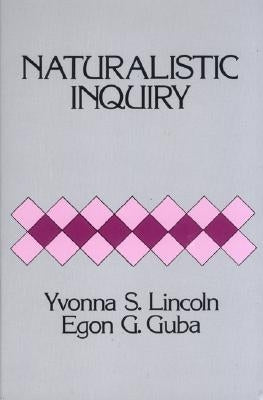 Naturalistic Inquiry by Lincoln, Yvonna S.