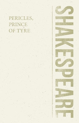 Pericles, Prince of Tyre by Shakespeare, William