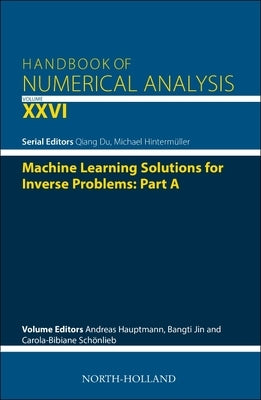 Machine Learning Solutions for Inverse Problems: Part a: Volume 26 by HintermÃ¼ller, Michael