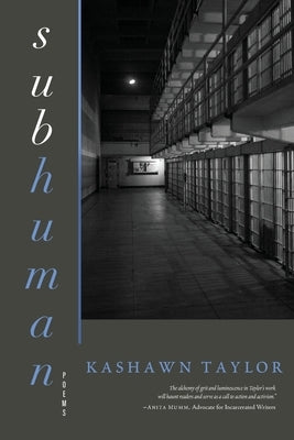 subhuman: Poems by Taylor, Kashawn