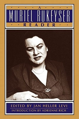 A Muriel Rukeyser Reader by Levi, Jan Heller