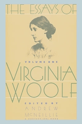 Essays of Virginia Woolf Vol 1: Vol. 1, 1904-1912 by Woolf, Virginia