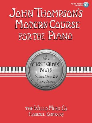 John Thompson's Modern Course for the Piano - First Grade (Book/Online Audio) [With CD] by Thompson, John