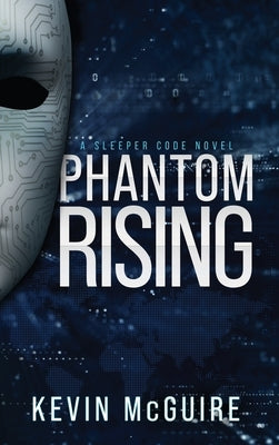 Phantom Raising: A Sleeper Code Novel by McGuire, Kevin