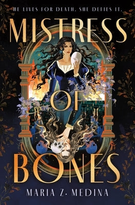 Mistress of Bones by Medina, Maria Z.