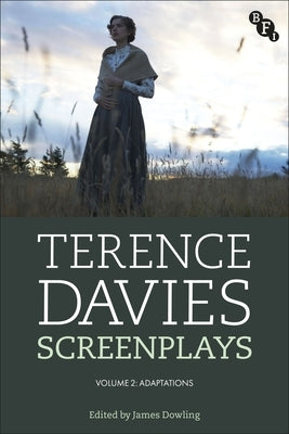 Terence Davies Screenplays, Volume II: Adaptations by Davies, Terence