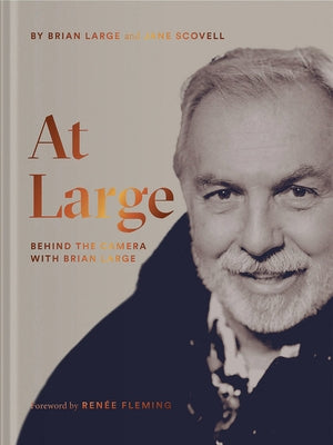 At Large: Behind the Camera with Brian Large by Large, Brian