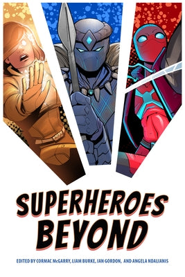 Superheroes Beyond by McGarry, Cormac