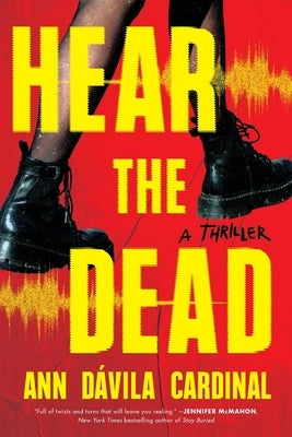 Hear the Dead: A Thriller by DÃ¡vila Cardinal, Ann