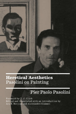 Heretical Aesthetics: Pasolini on Painting by Giammei, Alessandro