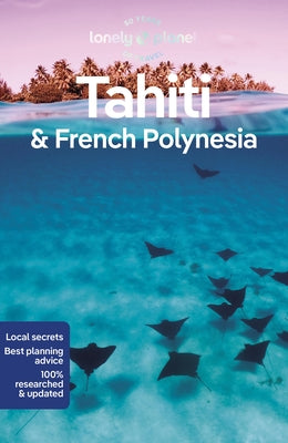 Lonely Planet Tahiti & French Polynesia by Brash, Celeste