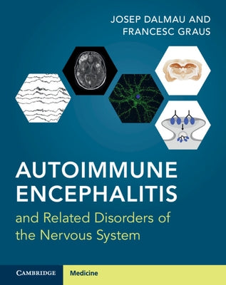 Autoimmune Encephalitis and Related Disorders of the Nervous System by Dalmau, Josep