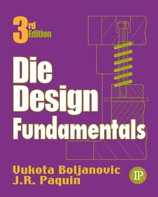 Die Design Fundamentals by Boljanovic, Vukota