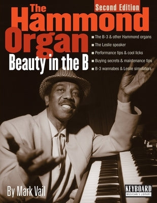 The Hammond Organ: Beauty in the B by Vail, Mark