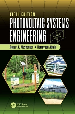 Photovoltaic Systems Engineering by Messenger, Roger A.