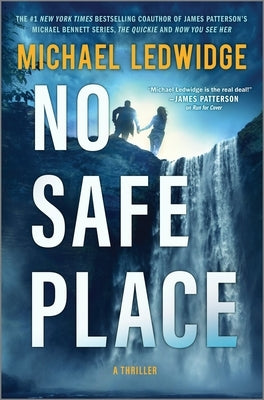 No Safe Place: A Thriller by Ledwidge, Michael