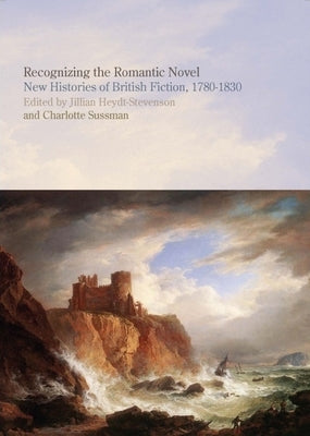 Recognizing the Romantic Novel by Heydt-Stevenson, Jillian