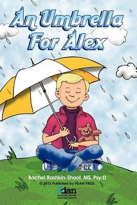 An Umbrella for Alex by Rashkin-Shoot, Rachel