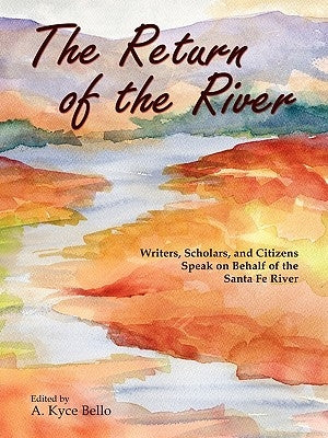 The Return of the River by Bello, A. Kyce