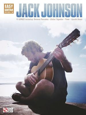 Jack Johnson: Easy Guitar with Notes & Tab by Johnson, Jack