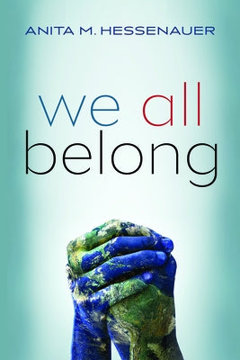 We All Belong by Hessenauer, Anita M.