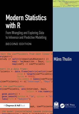 Modern Statistics with R: From Wrangling and Exploring Data to Inference and Predictive Modelling by Thulin, MÃ¥ns