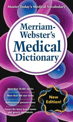 Merriam-Webster's Medical Dictionary by Merriam-Webster