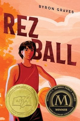 Rez Ball by Graves, Byron