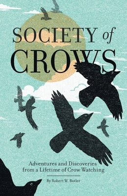 Society of Crows by Butler, Robert W.