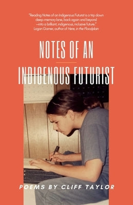 Notes of an Indigenous Futurist by Taylor, Cliff