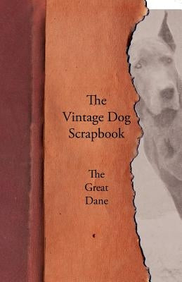 The Vintage Dog Scrapbook - The Great Dane by Various