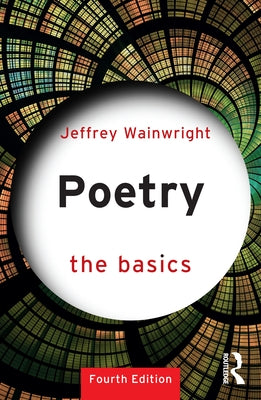 Poetry: The Basics by Wainwright, Jeffrey