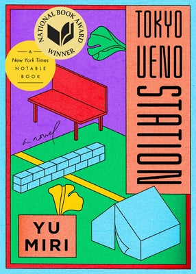 Tokyo Ueno Station (National Book Award Winner) by Miri, Yu