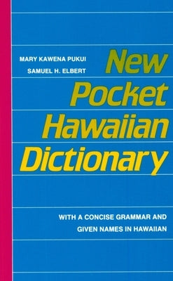 New Pocket Hawaiian Dictionary by Pukui, Mary Kawena